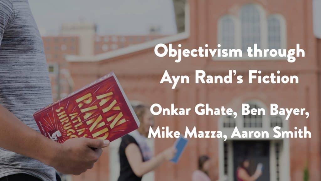 Objectivism through Ayn Rand’s Fiction | 2024